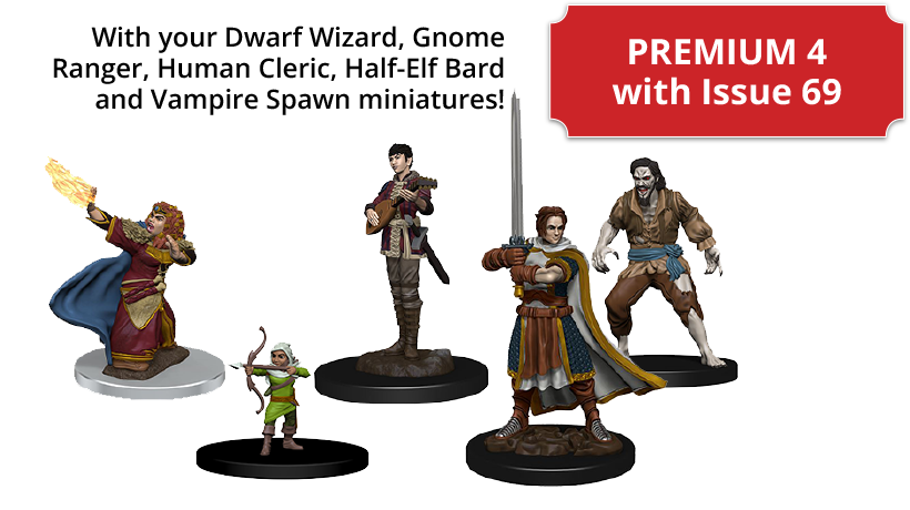 PREMIUM 4 with Issue 69 - With your Dragonborn Fighter, Elf Wizard, Half-Orc Barbarian, Manes, Ghost and Scout miniatures!