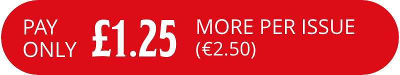 Pay only £1.25 more per issue (€2.50)