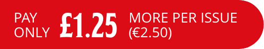 Pay only £1.25 more per issue (€2.50)